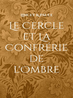 cover image of Le Cercle et La Confrérie de l'Ombre